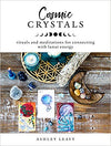 SIGNED COPY Cosmic Crystals by Ashley Leavy