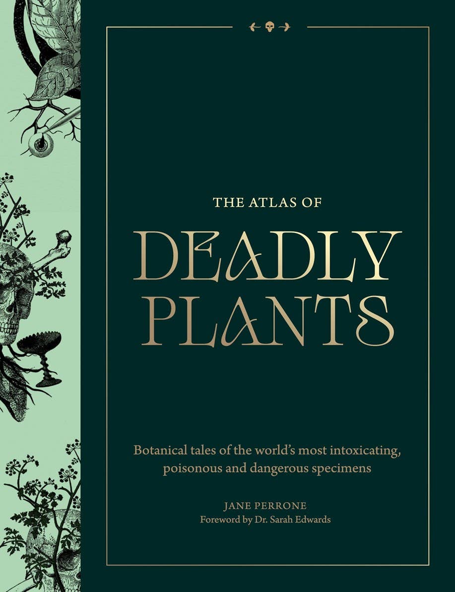 Atlas of Deadly Plants by Jane Perrone