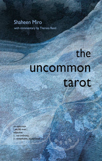 Uncommon Tarot by by Shaheen Miro & Theresa Reed