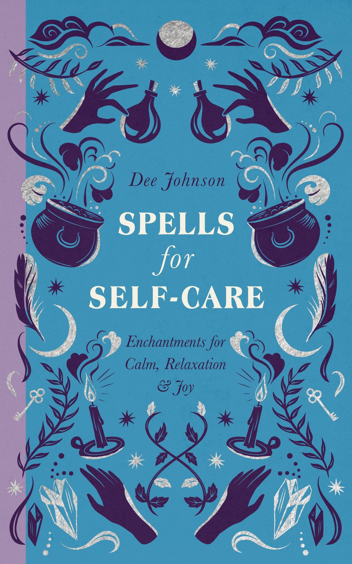 Spells for Self-Care by Dee Johnson