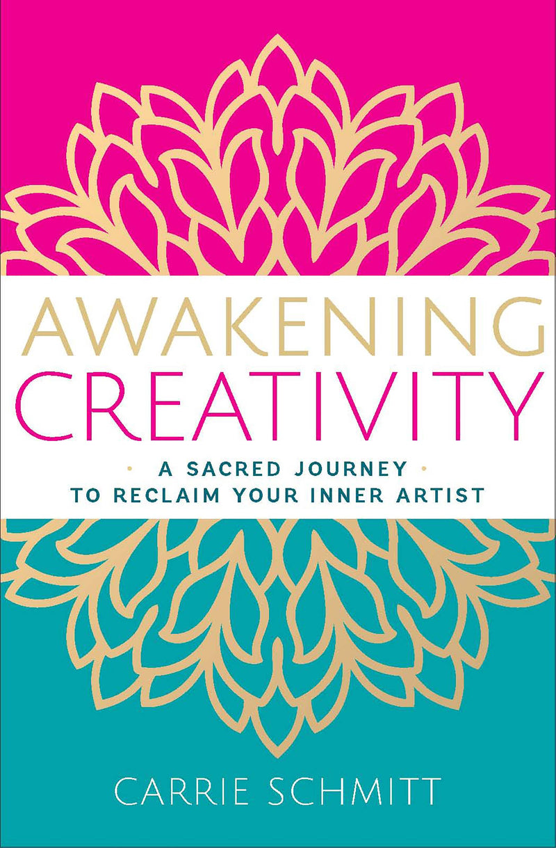 Awakening Creativity by Carrie Schmitt