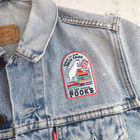 There's No Such Thing as Too Many Books Embroidered Patch