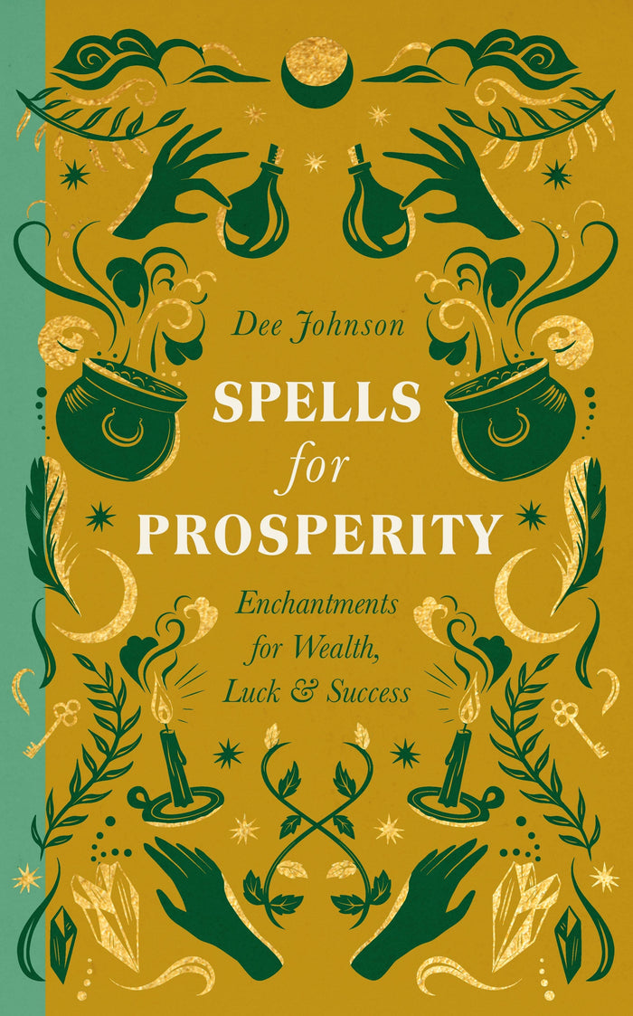 Spells for Prosperity by Dee Johnson