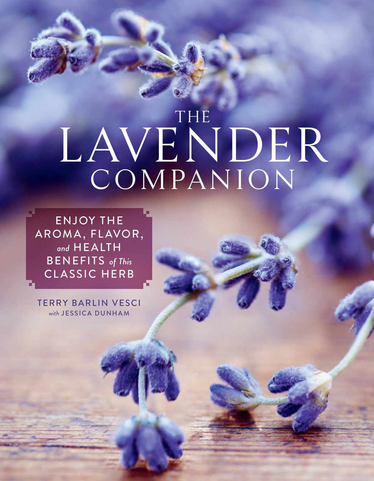 Lavender Companion by Terry Barlin Vesci with Jessica Dunham