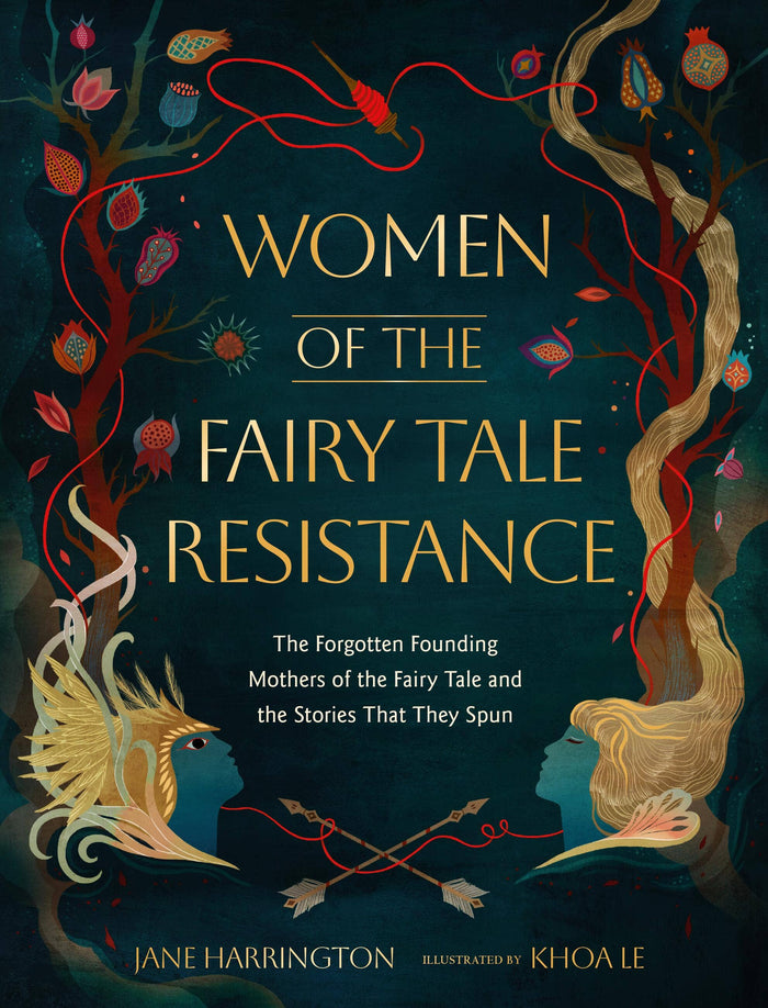 Women of the Fairy Tale Resistance by Jane Harrington & Khoa Le