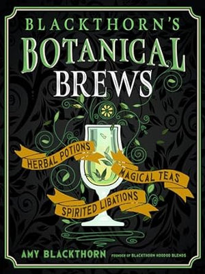 Botanical Brews by Amy Blackthorn