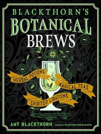 Botanical Brews by Amy Blackthorn