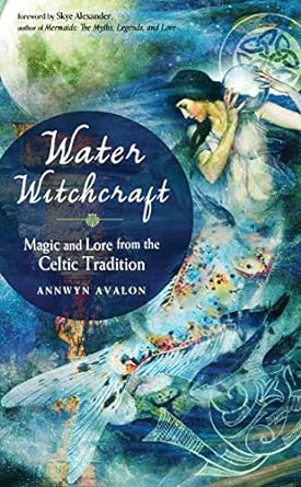 Water Witchcraft by Annwyn Avalon