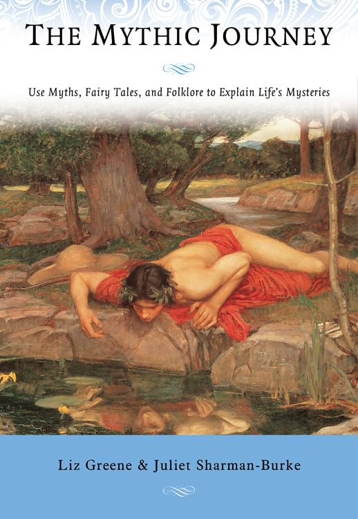 Mythic Journey by Liz Greene & Juliet Sharman-Burke