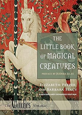 Little Book of Magical Creatures by Elizabeth Pepper and Barbara Stacy