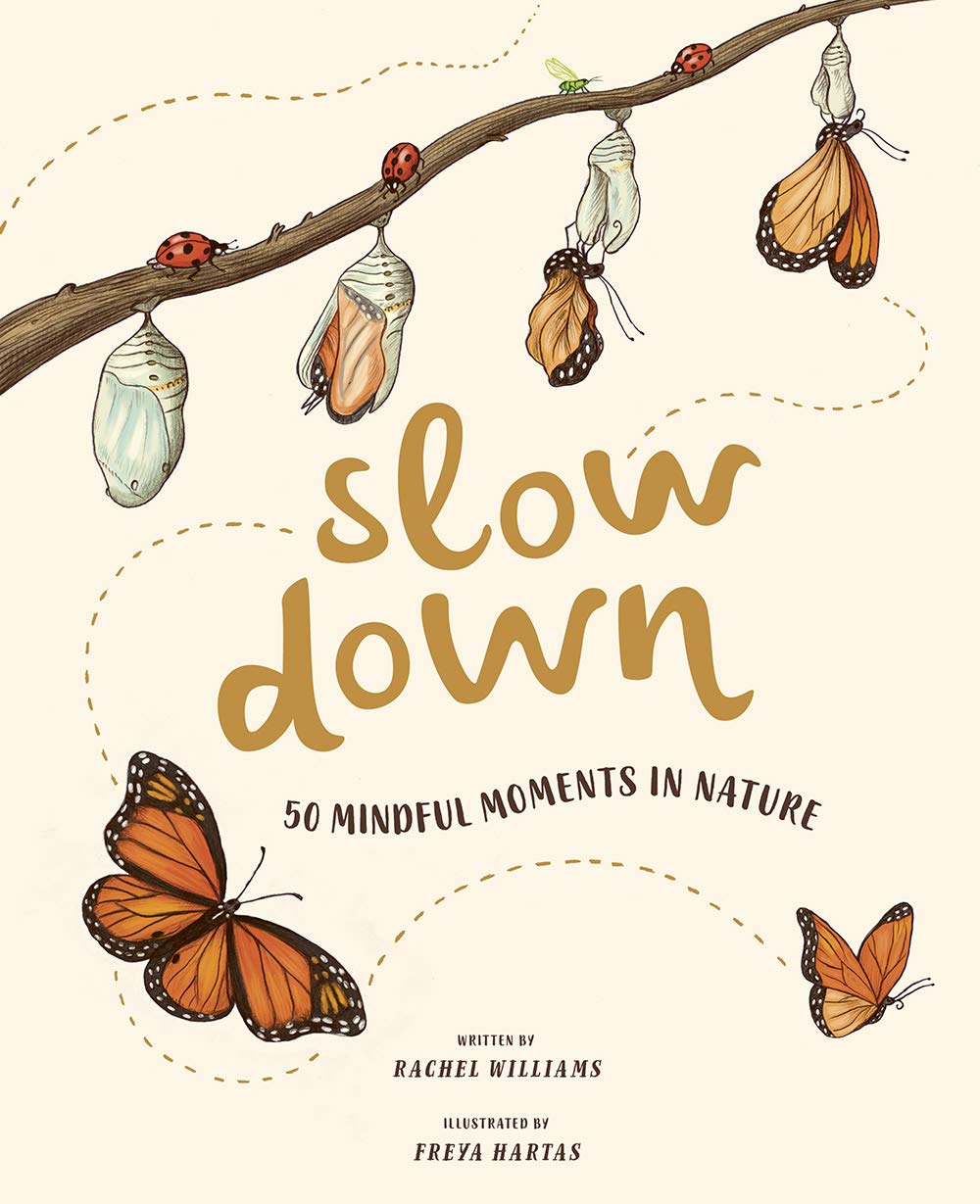 Slow Down by Rachel Williams and Freya Hartas