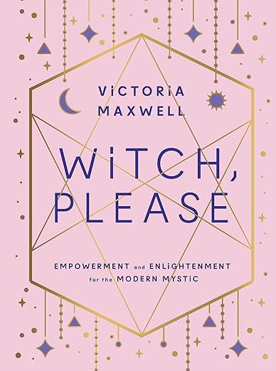 Witch, Please by Victoria Maxwell