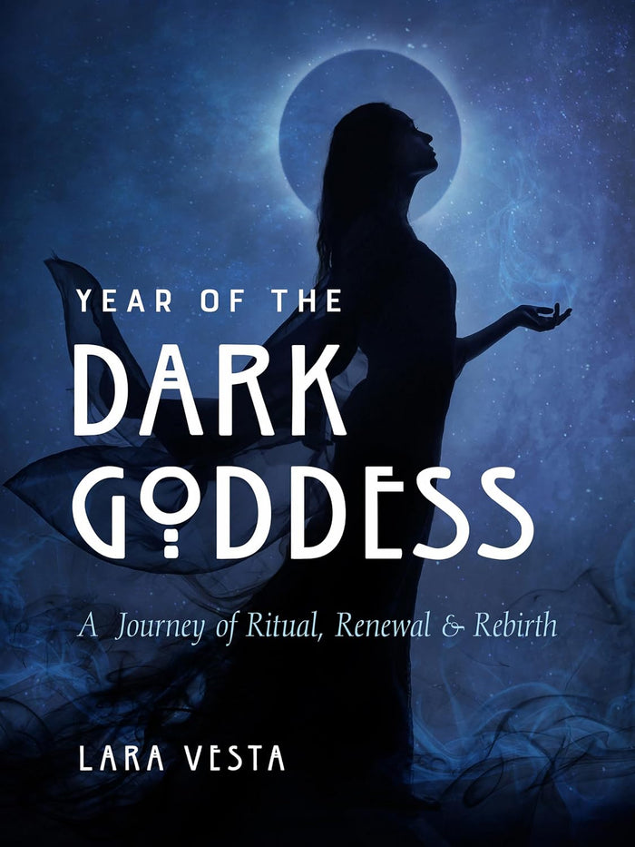 Year of the Dark Goddess by Lara Vesta