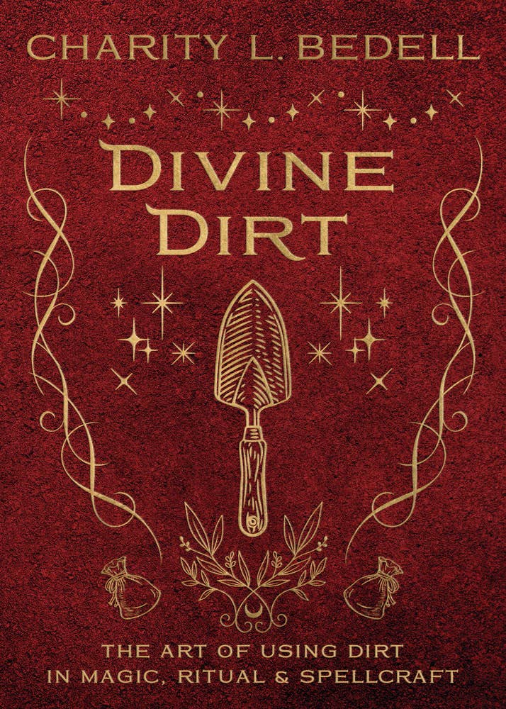 Divine Dirt by Charity L. Bedell