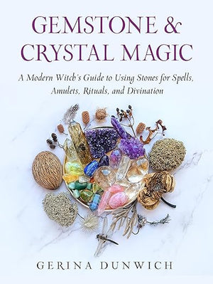 Gemstone and Crystal Magic by Gerina Dunwich