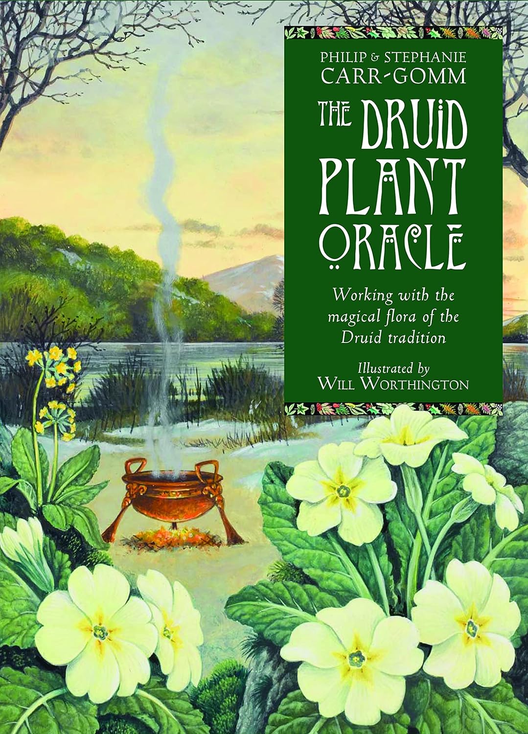 Druid Plant Oracle By Will Worthington & Philip & Stephanie Carr-Gomm