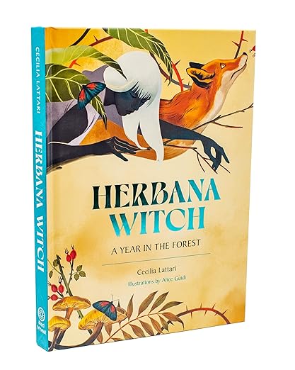 Herbana Witch: A Year In The Forest by Cecilia Lattari