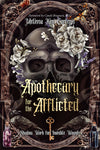 Apothecary for the Afflicted by Melissa Kim Carter