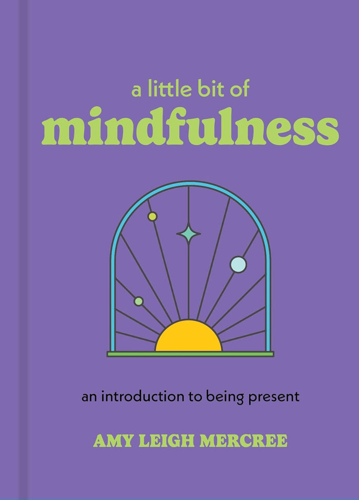 A Little Bit of Mindfulness by Amy Leigh Mercree