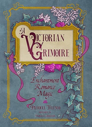Victorian Grimoire by Patricia Telesco