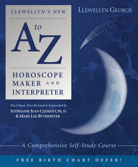 Llewellyn's A to Z Horoscope Maker and Interpreter by Stephanie Jean Clement, Ph.D. & Marylee Bytheriver