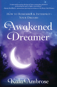 Awakened Dreamer by Kala Ambrose