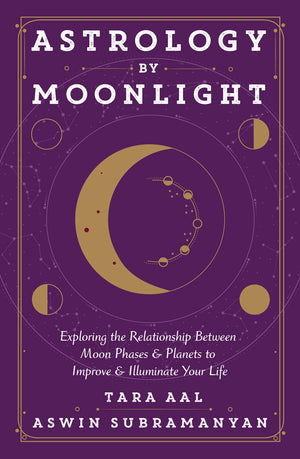 Astrology by Moonlight by Tara Aal and Aswin Subramanyan