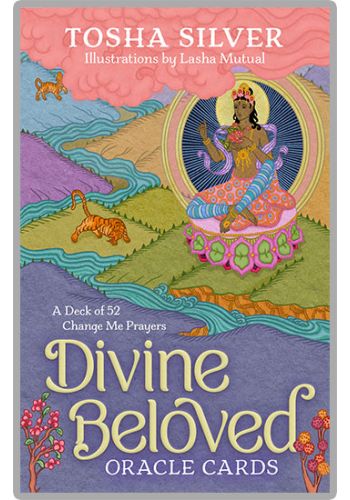 Divine Beloved Oracle by Tosha Silver