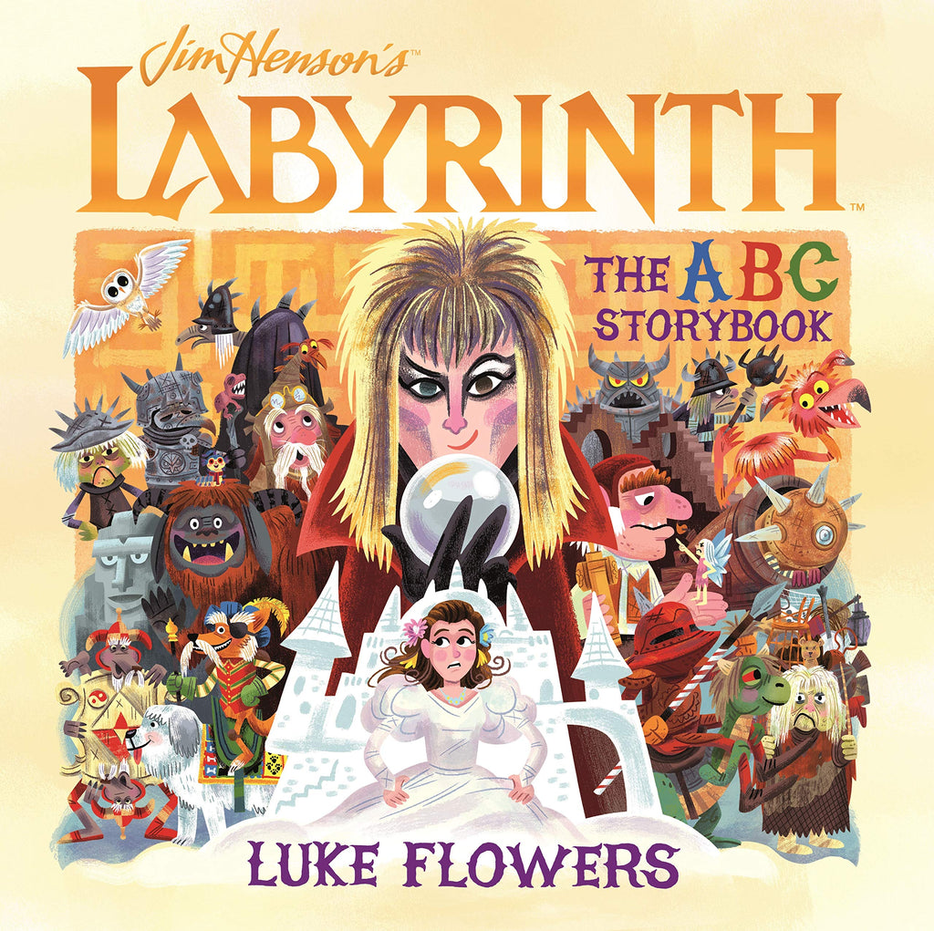 Jim Henson's Labyrinth: The ABC Storybook by Luke Flowers