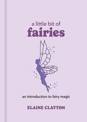 A Little Bit of Fairies by Elaine Clayton