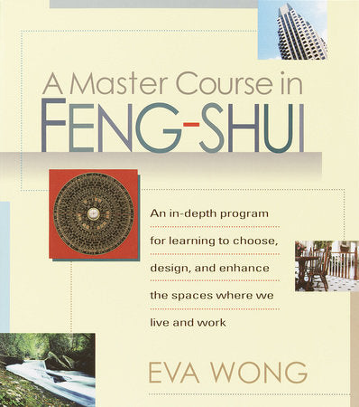 Master Course in Feng-Shui by Eva Wong