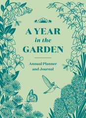 A Year in the Garden Annual Planner and Journal by Nina Montenegro and Sonya Montenegro