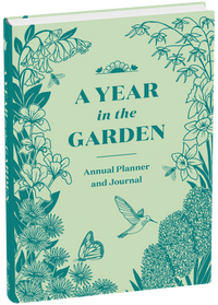 A Year in the Garden Annual Planner and Journal by Nina Montenegro and Sonya Montenegro