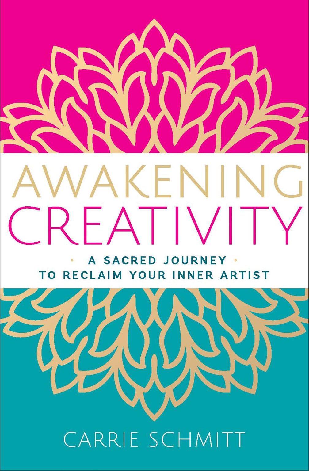 Awakening Creativity by Carrie Schmitt