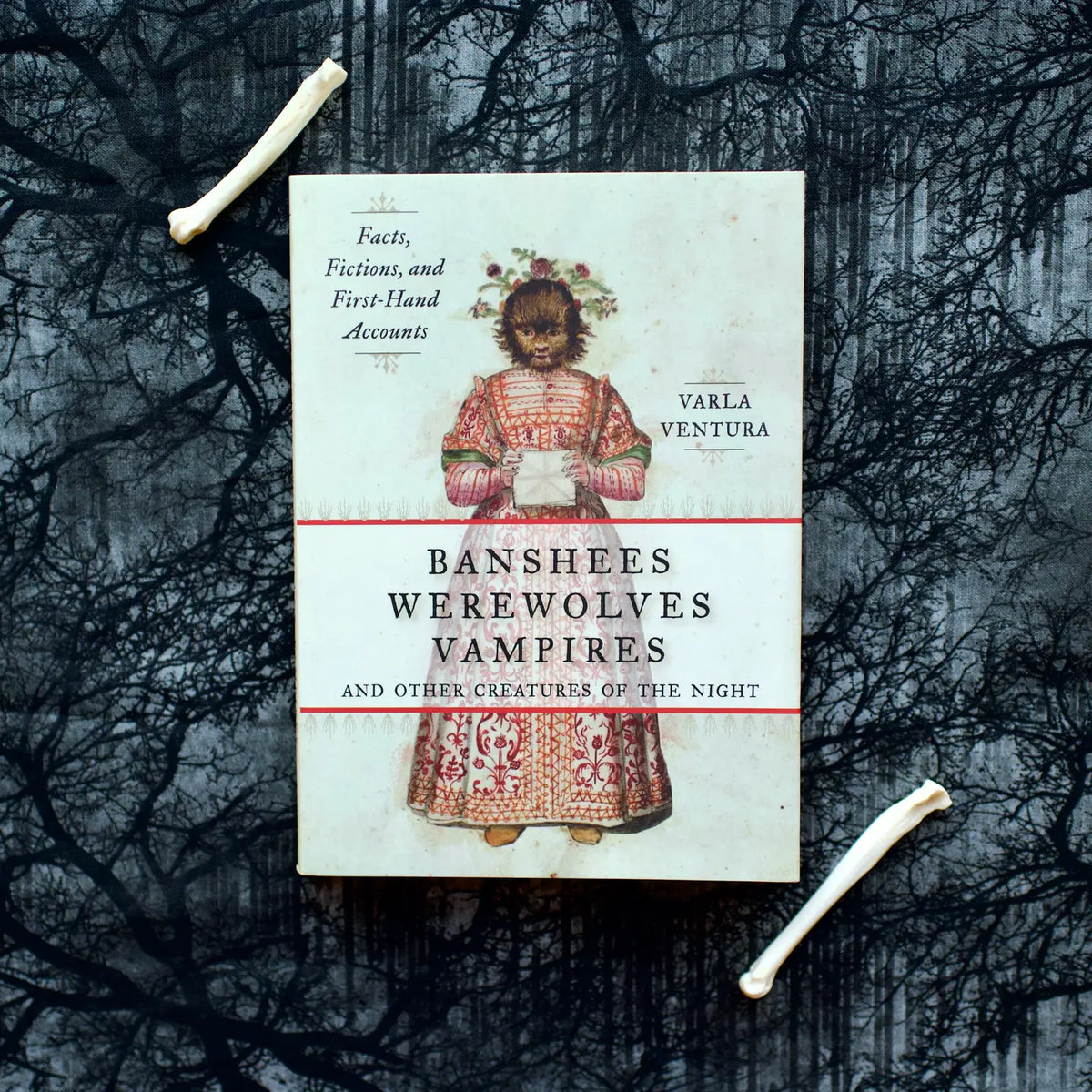 Banshees, Werewolves, Vampires and Other Creatures of the Night by Varla Ventura