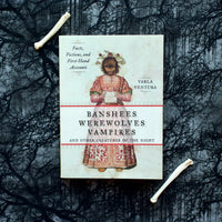 Banshees, Werewolves, Vampires and Other Creatures of the Night by Varla Ventura