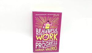 Beautiful Work in Progress, Mirna Valerio