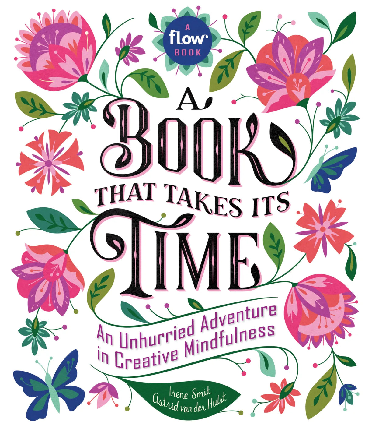 Book That Takes Its Time by Irene Smit & Astrid van der Hulst
