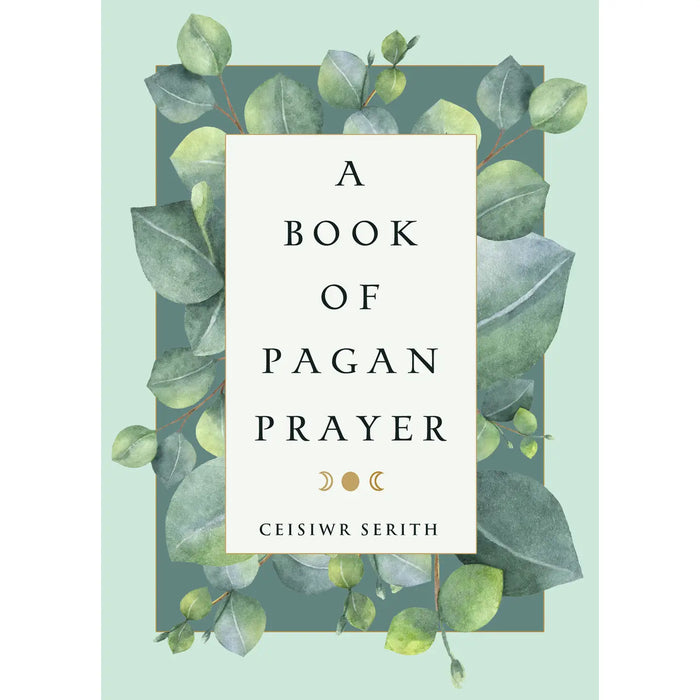 Book of Pagan Prayer by Ceisiwr Serith