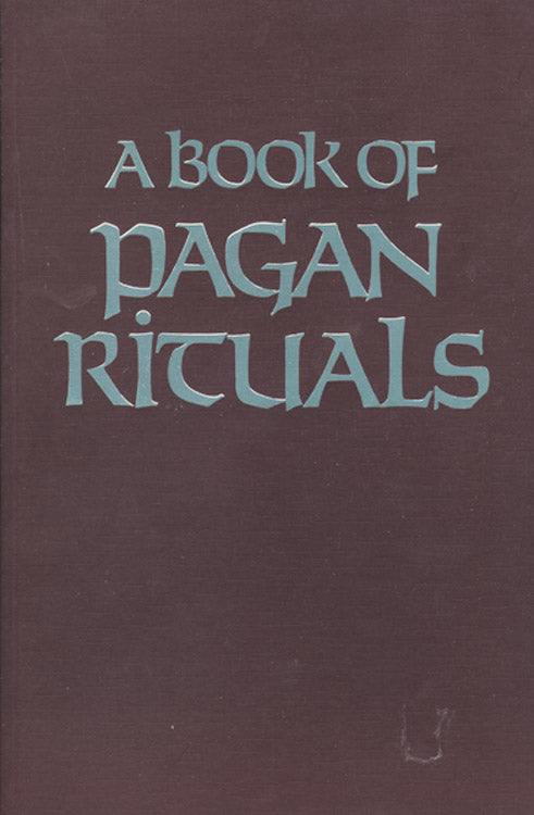 Book of Pagan Rituals by Ceisiwr Serith