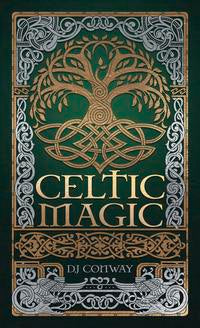 Celtic Magic by D.J. Conway