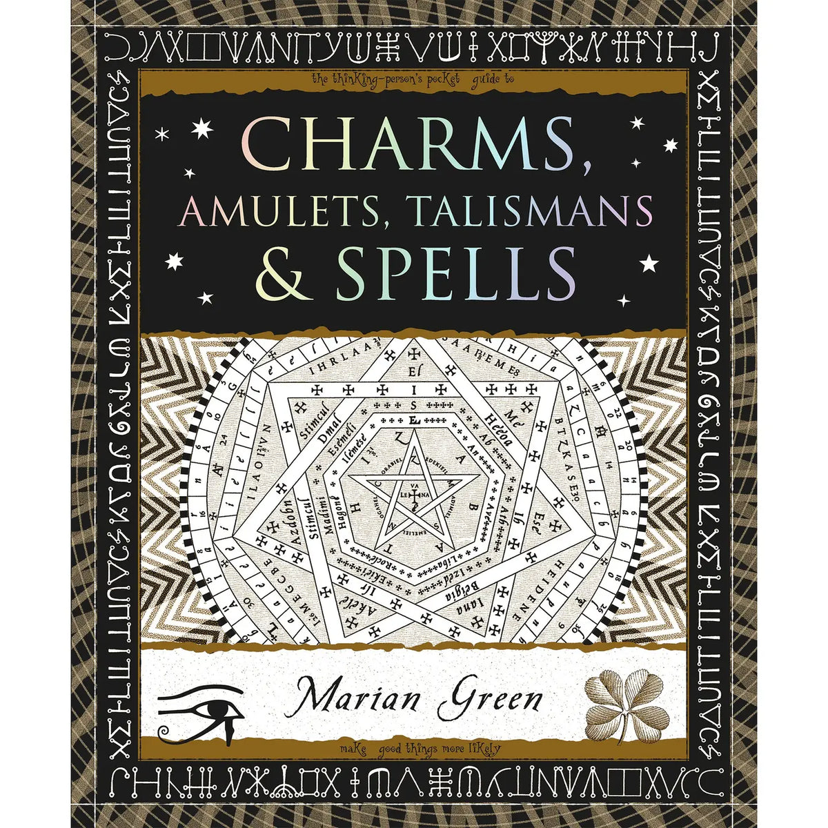 Charms, Amulets, Talismans & Spells by Marian Green