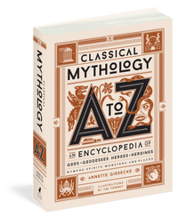 Classical Mythology A-to-Z by Annette Giesecke
