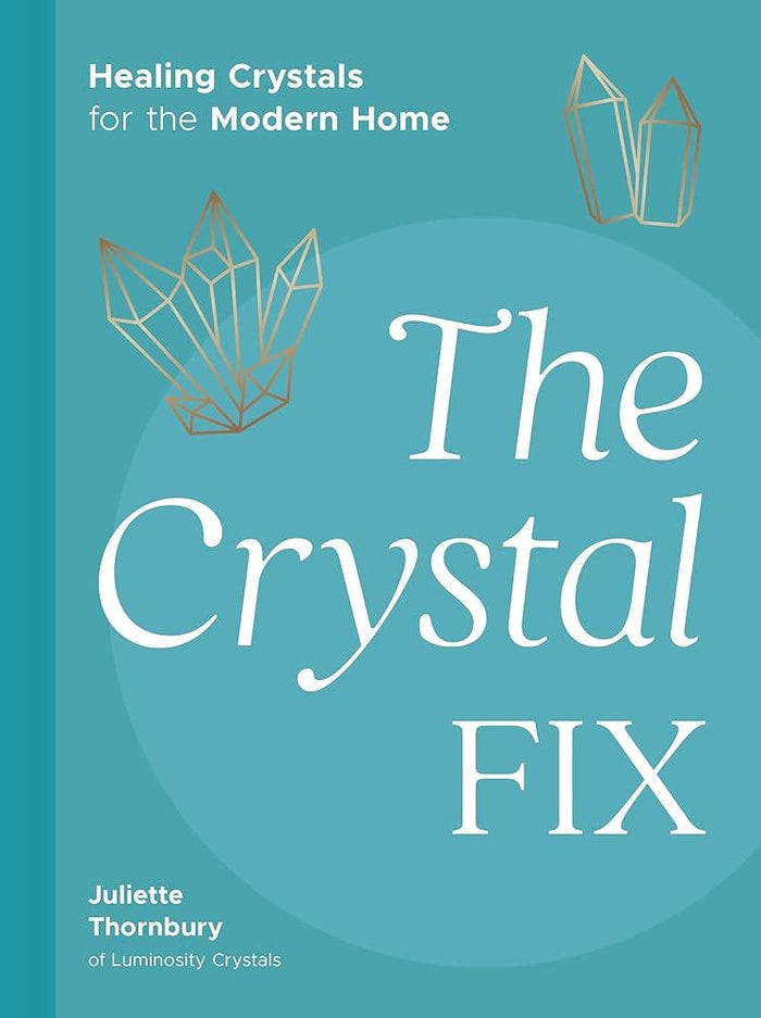 Crystal Fix by Juliette Thornbury (Paperback Edition)