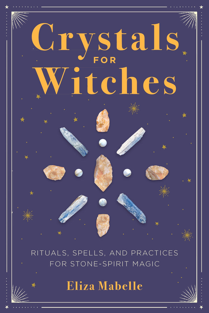 Crystals for Witches by Eliza Mabelle