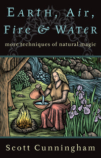 Earth, Air, Fire & Water by Scott Cunningham