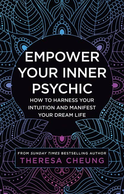 Empower Your Inner Psychic by Theresa Cheung