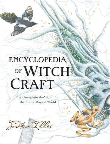 Encyclopedia of Witchcraft by Judika Illes