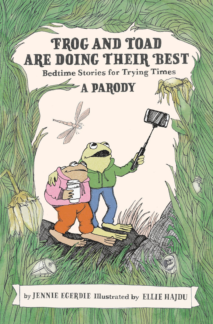 Frog and Toad are Doing Their Best by Jennie Egerdie
