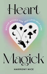 Heart Magick by Harmony Nice